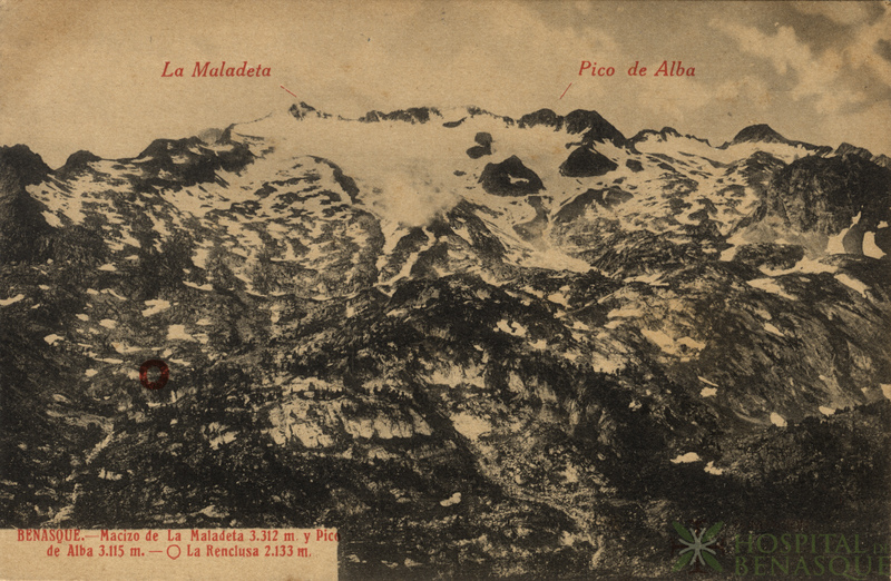 "Benasque. Macizo de la Maladeta 3.312 m y Pico de Alba 3.115 m. La Renclusa 2.133 m."