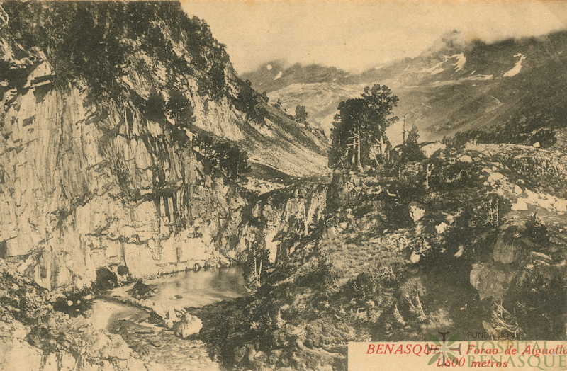 "Benasque. Forao de Aiguallut. 1.800 m."