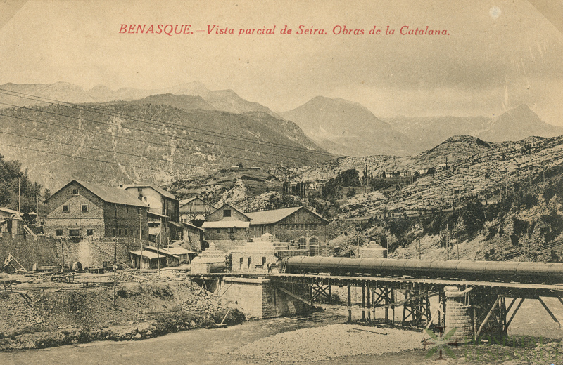 "Benasque. Vista parcial de Seira. Obras de la Catalana."