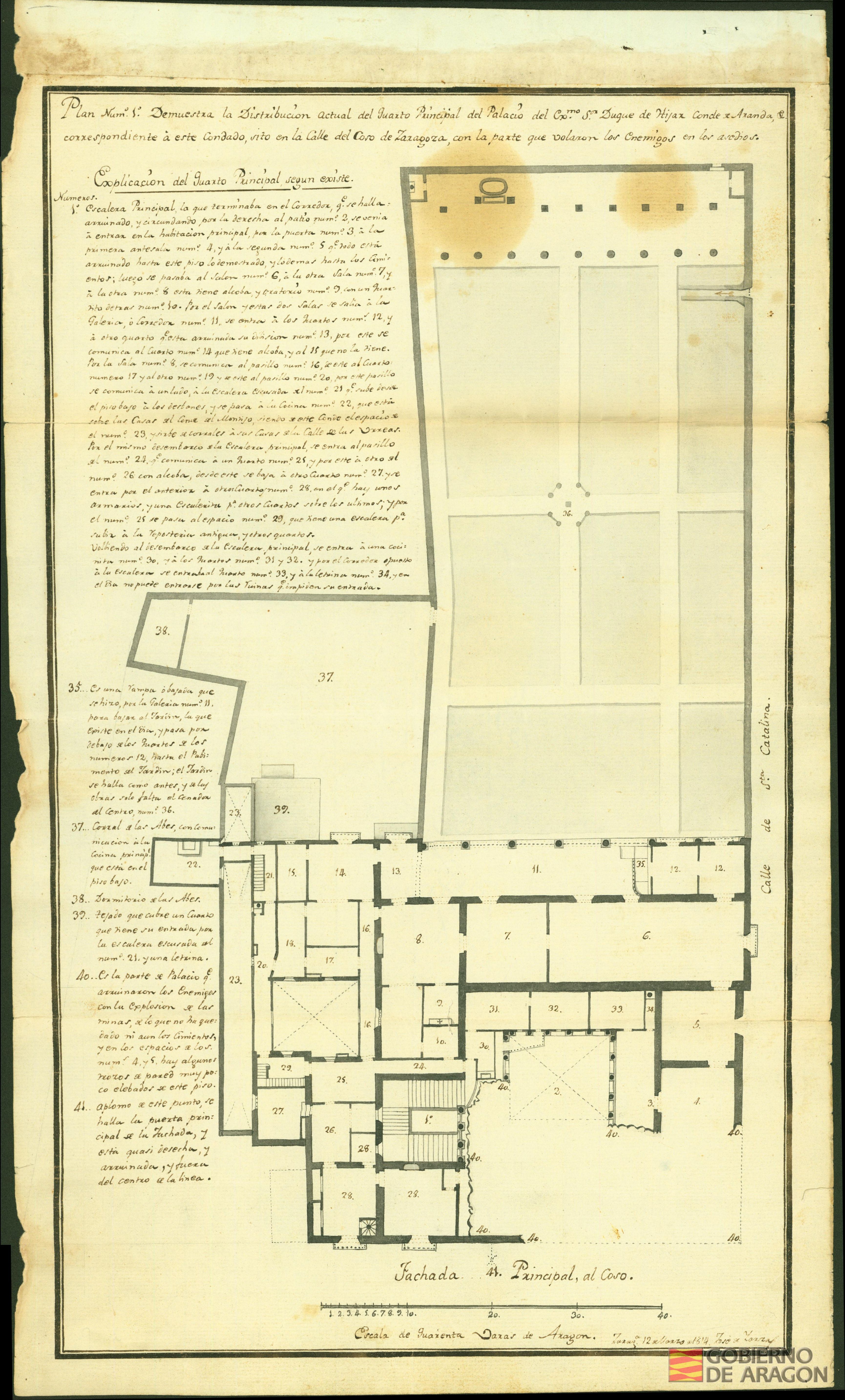 Plan que demuestra la distribución actual del cuarto principal del Palacio del Excmo. Sr. Duque de Híjar, Conde de Aranda, correspondiente a este Condado, sito en la calle del Coso de Zaragoza, con la parte que volaron los enemigos en los asedios. Firmado por José de Yarza. Zaragoza (Zaragoza)