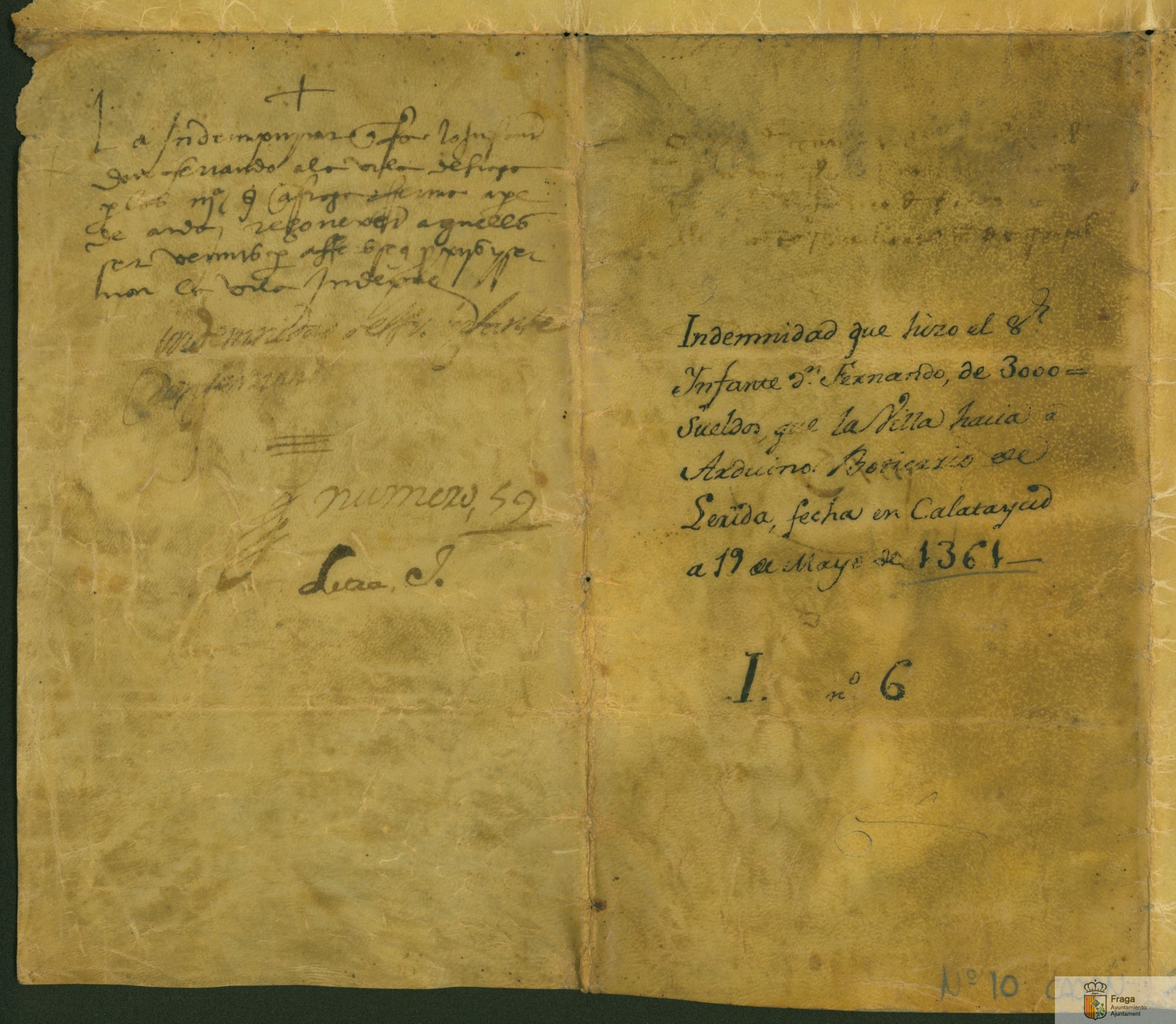 El infante Fernando de Aragón garantiza a la villa de Fraga la indemnidad de sus bienes por los censales que él les hizo vender para sus propios usos a Pedro Arduí, boticario de Lérida.