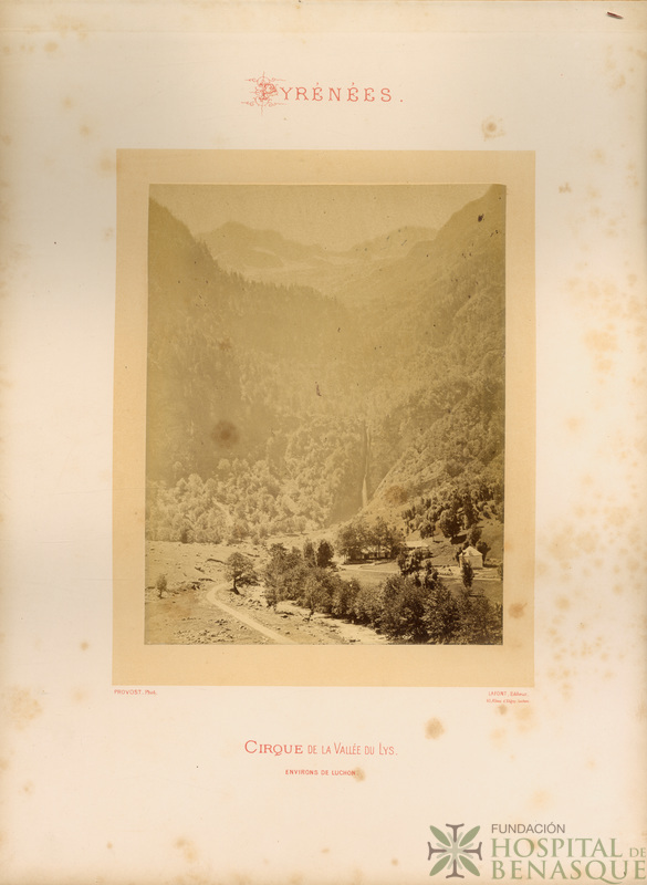 "Pyrénées. Cirque de la Vallée du Lys. Environs de Luchon. Provost, Phot. Lafont, Éditeur. 40, Allées d'Etigny, Luchon."