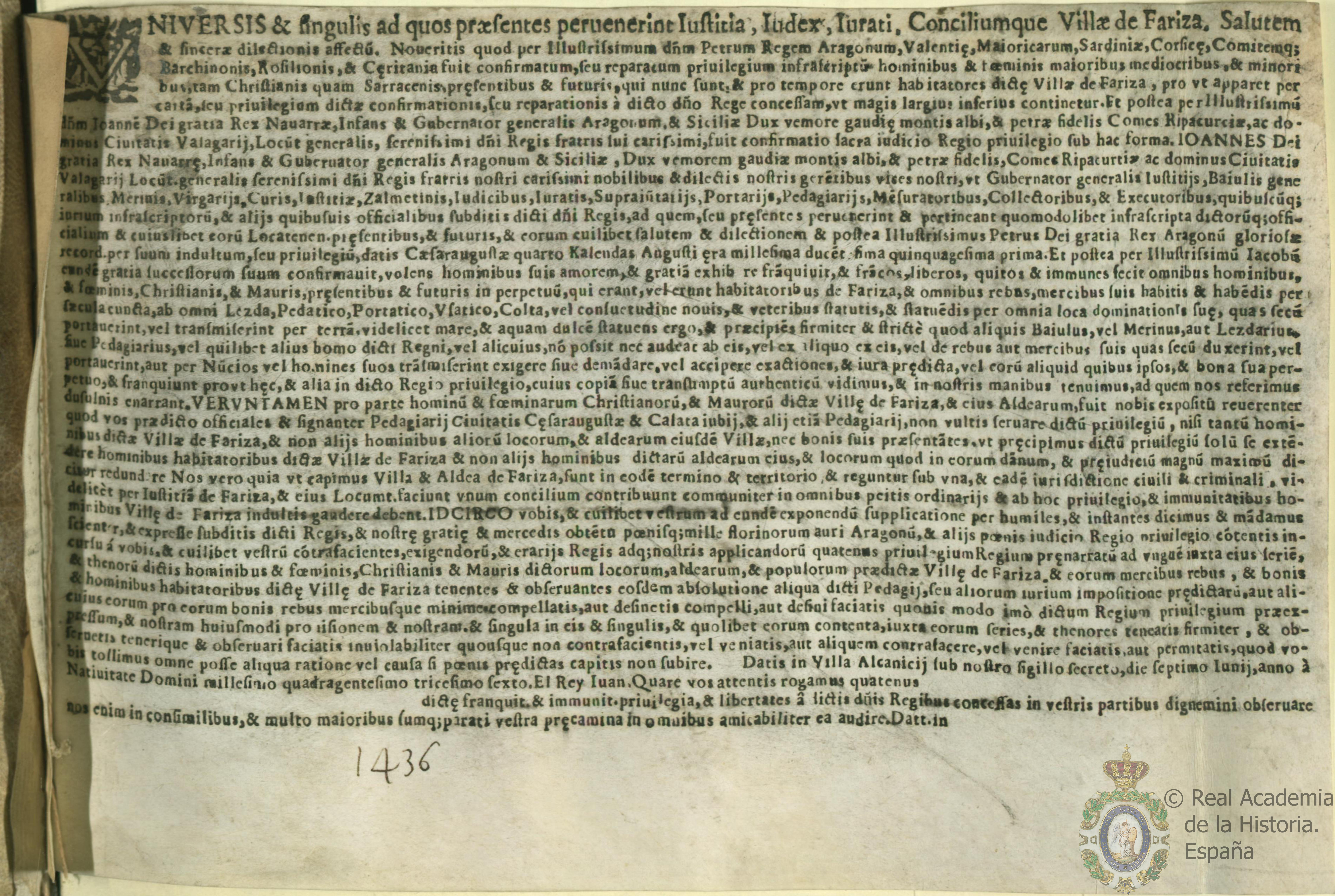 Carta abierta del justicia y jurados de Ariza declarando la exención del pago de peajes, lezdas y otros impuestos sobre el tráfico de ganados y mercancías a favor de los vecinos de la dicha villa y sus aldeas y en concreto, como tal, de (en blanco), de acuerdo con un privilegio otorgado por el rey de Aragón Pedro II en Zaragoza el 29 de julio de 1213, confirmado por su sucesor, Jaime I, y revalidado en 1436 por el infante Juan, rey de Navarra y gobernador general de Aragón y Sicilia, en un nuevo texto que se copia