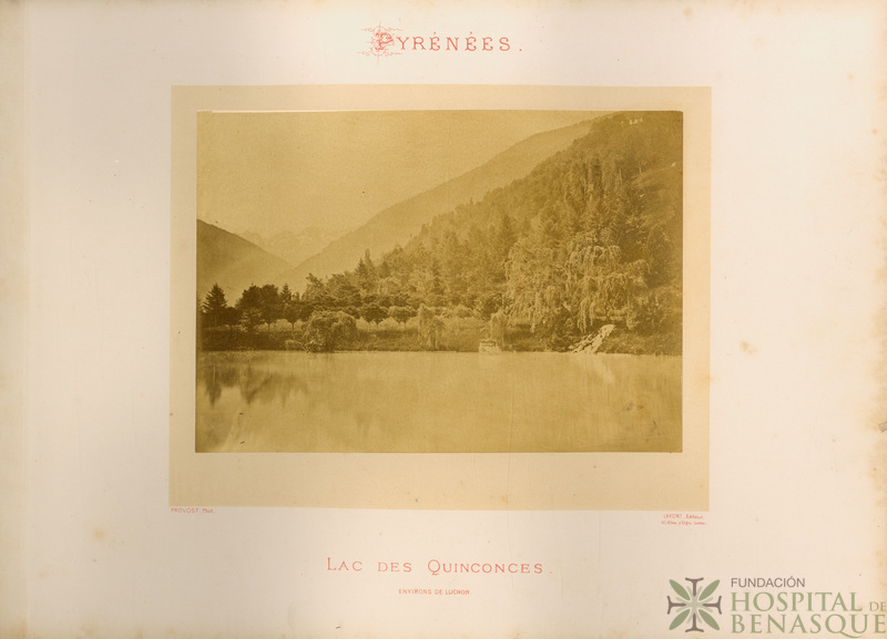 "Pyrénées. Lac des Quinconces. Environs de Luchon. Provost, Phot. Lafont, Éditeur. 40, Allées d'Etigny, Luchon."