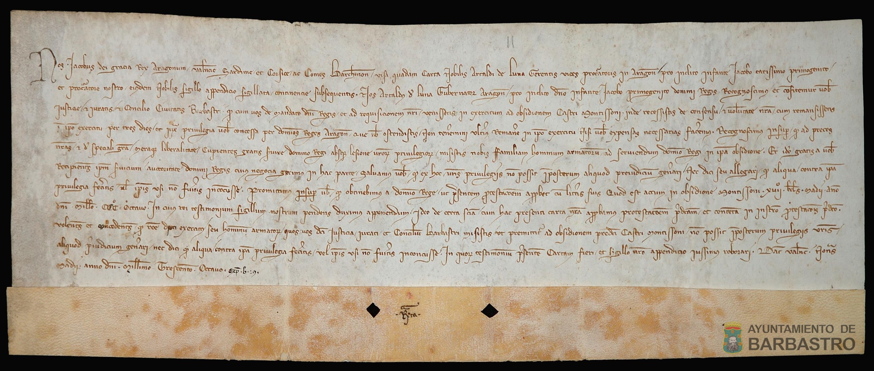 Jaime II aprueba la carta de protestación de Artal de Luna en la que reconoce que las milicias de Barbastro permanecieron más de tres días en el asedio al castillo de Monzón como favor especial que la ciudad hacía al rey a pesar de sus privilegios y libertades.