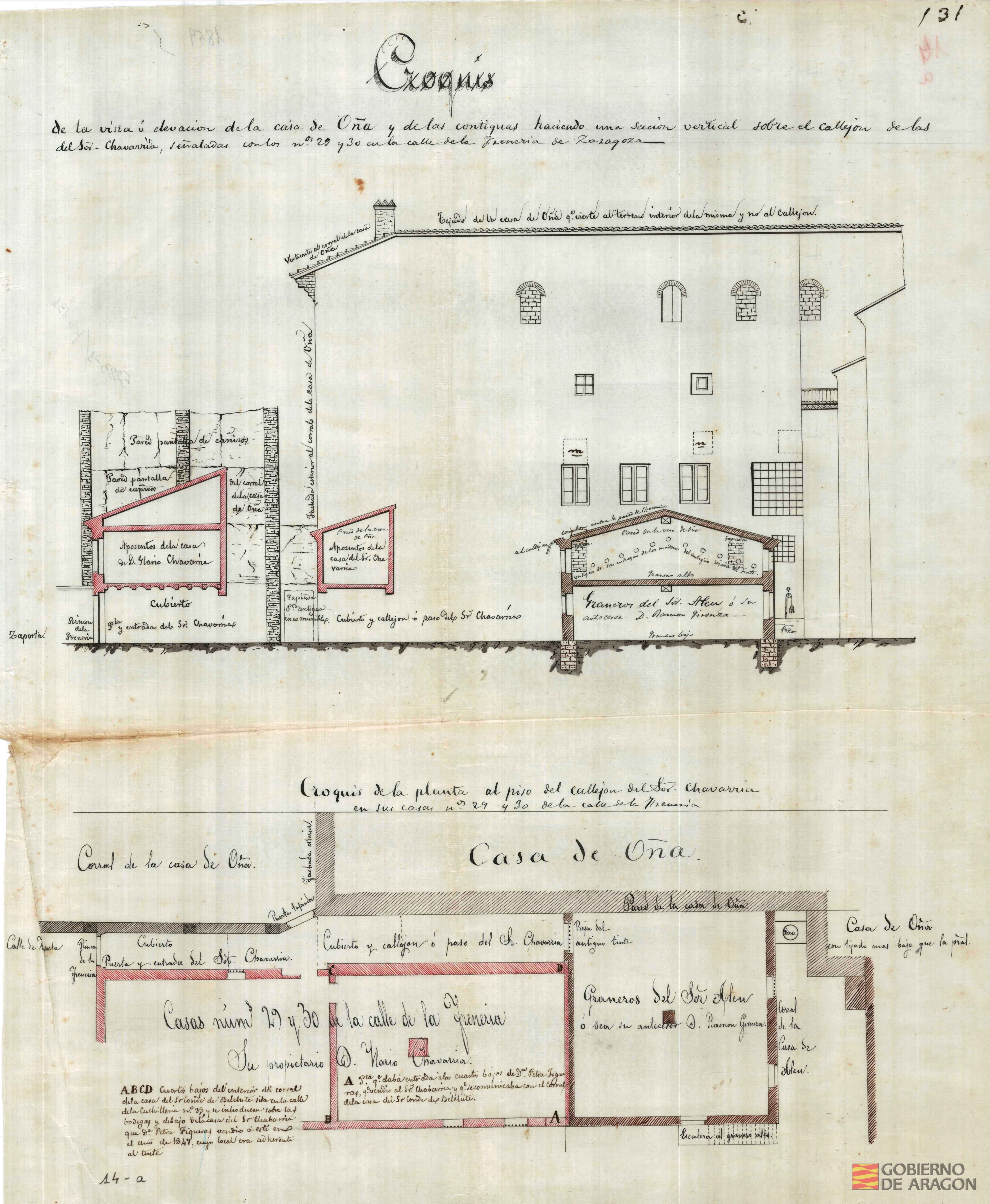 Croquis de la vista o elevación de la casa de Oña y de las contiguas haciendo una sección vertical sobre el callejón de las del Sr. Chavarría, señaladas con los números 29 y 30 en la calle de la Frenería de Zaragoza. Croquis de la planta al piso del callejón del Sr. Chavarría en sus casas números 29 y 30 de la calle de la Frenería. Zaragoza (Zaragoza)
