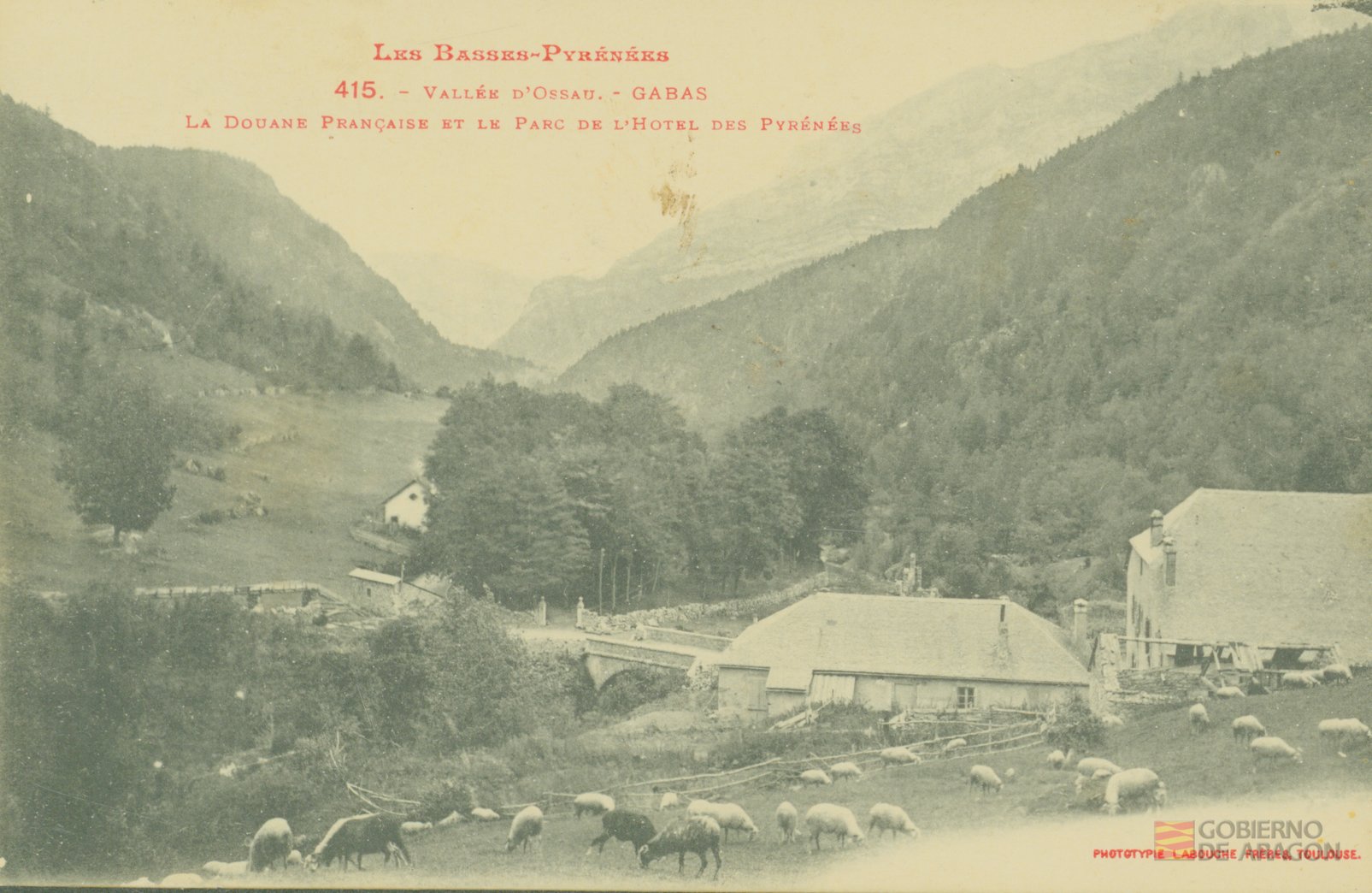 "Les Basses-Pyrénées. 415. - Vallée d´Ossau. - Gabas. La Douane française et le parc de l´Hôtel des Pyrénées"